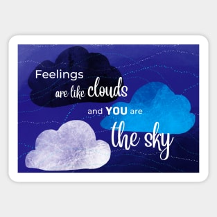 Feelings are like clouds Sticker